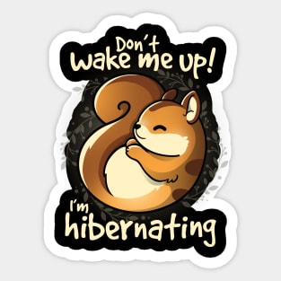 I'm hibernating Sticker